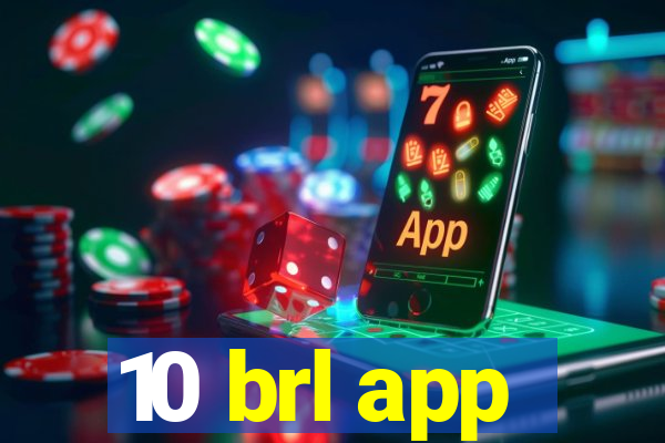 10 brl app